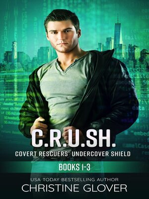 cover image of C.R.U.SH.-Covert Rescuers' Undercover Shield